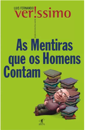 As Mentiras Que os Homens Contam by Luís Fernando Veríssimo