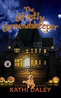 The Ghostly Groundskeeper by Kathi Daley