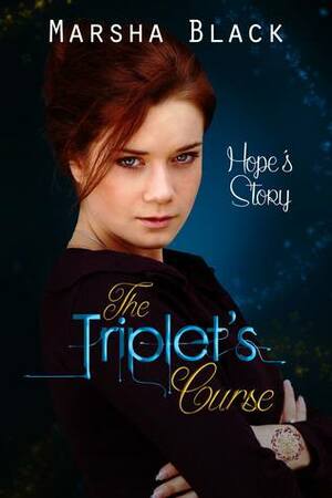 The Triplet's Curse - Hope's Story (Book #1) by Marsha Black