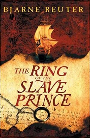 The Ring Of The Slave Prince by Bjarne Reuter