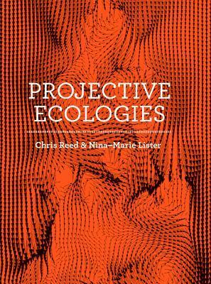 Projective Ecologies (Cancelled) by Chris Reed
