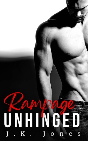 Rampage Unhinged by J.K. Jones