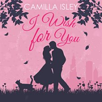 I Wish for You by Camilla Isley