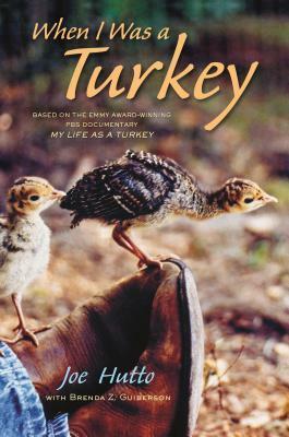 When I Was a Turkey by Brenda Z. Guiberson, Joe Hutto