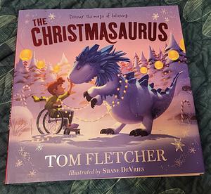 The Christmasaurus by Tom Fletcher