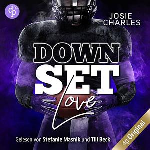 Down Set Love - Miami-Football-Love-Dilogie, Band 1 (Ungekürzt) by Josie Charles