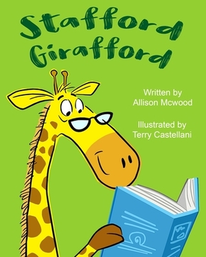 Stafford Girafford by Allison McWood