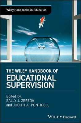 The Wiley Handbook of Educational Supervision by 