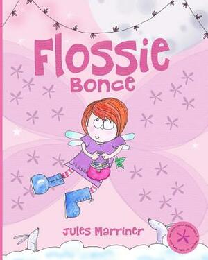 Flossie Bonce by Jules Marriner