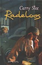 Radeloos by Carry Slee