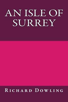 An Isle of Surrey by Richard Dowling