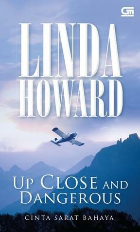 Up Close and Dangerous - Cinta Sarat Bahaya by Linda Howard