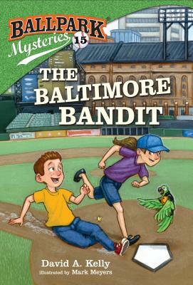 The Baltimore Bandit by David A. Kelly