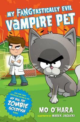 My Fangtastically Evil Vampire Pet by Marek Jagucki, Mo O'Hara