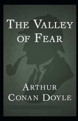 The Valley of Fear Illustrated by Arthur Conan Doyle