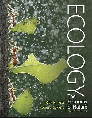 Ecology: The Economy of Nature by Robert E. Ricklefs