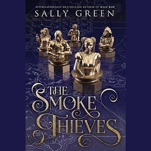 The Smoke Thieves by Sally Green