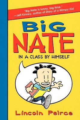 Big Nate: In a Class by Himself by Lincoln Peirce