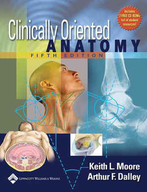 Clinically Oriented Anatomy by Keith L. Moore, Arthur F. Dalley II
