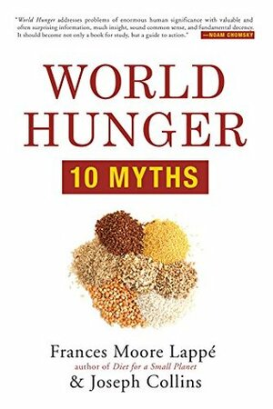 World Hunger: 10 Myths by Joseph Collins, Frances Moore Lappé