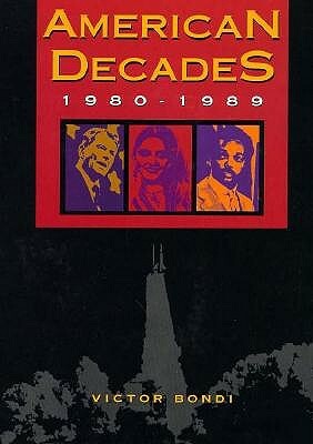 American Decades: 1980-1989 by Judith Baughman, Vincent Tompkins, Victor Bondi