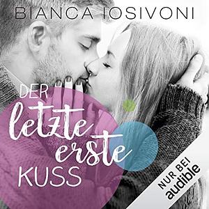 Der letzte erste Kuss by Bianca Iosivoni