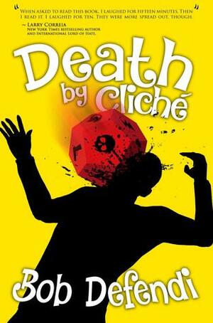 Death by Cliché by Bob Defendi