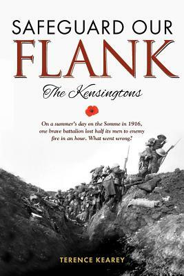 Safeguard Our Flank: The Kensingtons by Terence Kearey