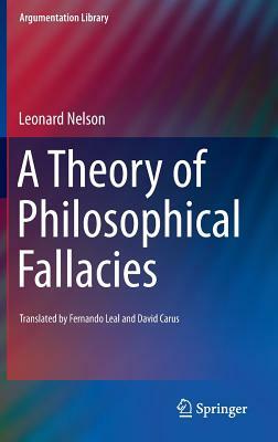 A Theory of Philosophical Fallacies by Leonard Nelson