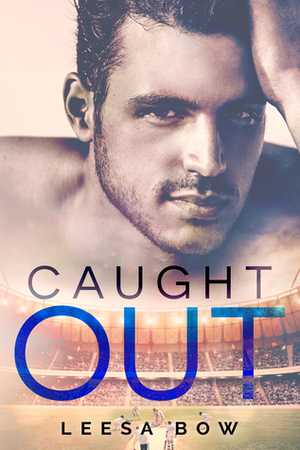 Caught Out by Leesa Bow