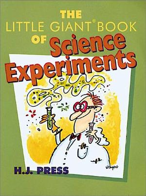 The Little Giant Book of Science Experiments by Hans Jürgen Press