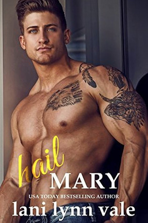 Hail Mary by Lani Lynn Vale