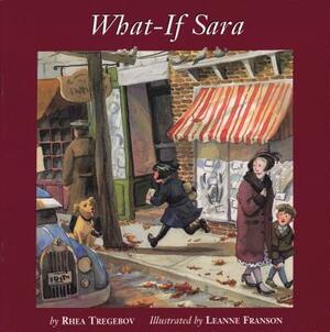 What If Sara by Rhea Tregebov