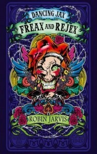 Freax and Rejex by Robin Jarvis