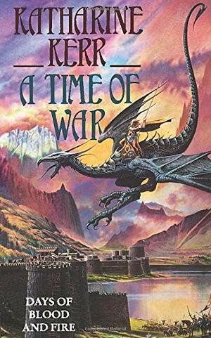A Time of War by Katharine Kerr