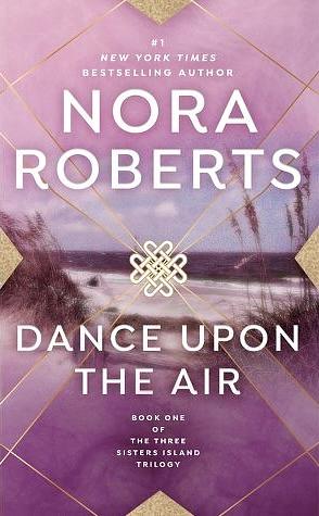 Dance Upon The Air by Nora Roberts