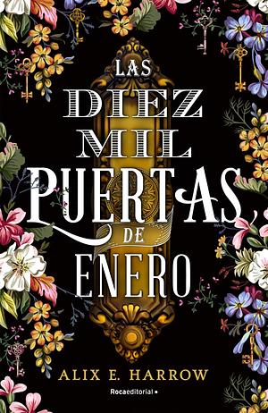 Las diez mil puertas de Enero by Alix E. Harrow