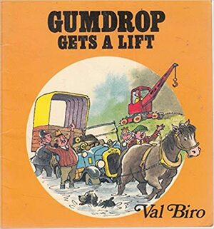 Gumdrop Gets A Lift by Val Biro