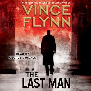 The Last Man: A Novel by Vince Flynn, Vince Flynn