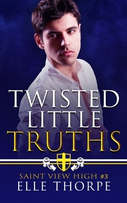Twisted Little Truths by Elle Thorpe