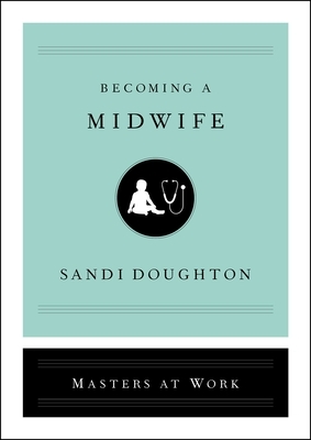 Becoming a Midwife by Sandi Doughton