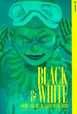 Black and White, Vol. 1 by Taiyo Matsumoto