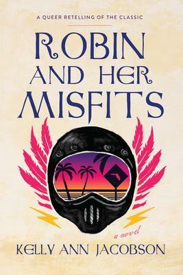 Robin and Her Misfits by Kelly Ann Jacobson, Kelly Ann Jacobson