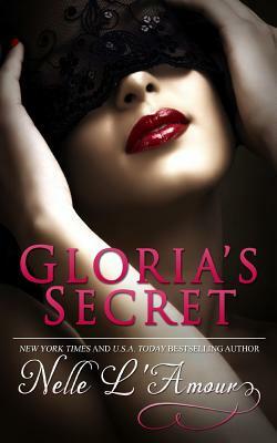 Gloria's Secret by Nelle L'Amour