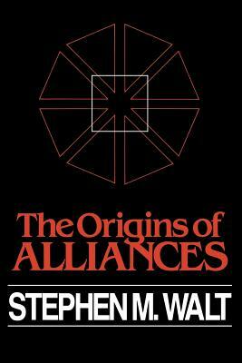 Origins of Alliance by Stephen M. Walt