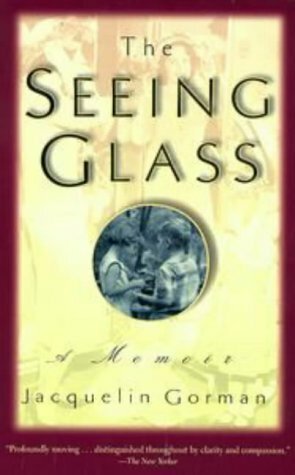 The Seeing Glass by Jacquelin Gorman