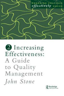 Increasing Effectiveness: A Guide to Quality Management by John Stone