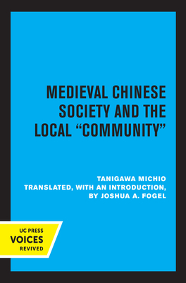 Medieval Chinese Society and the Local Community by Tanigawa Michio