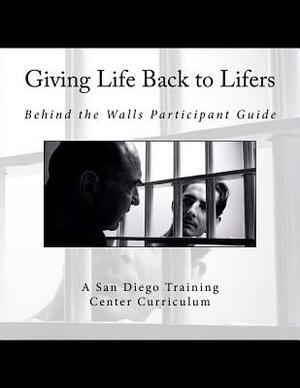Giving Life Back to Lifers: Training Center Edition by Cary White