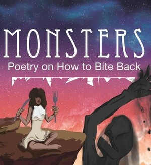 Monsters: Poetry on How to Bite Back by Jacqui Swift